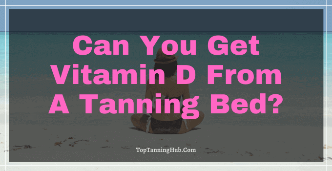 can you get vitamin d from a tanning bed
